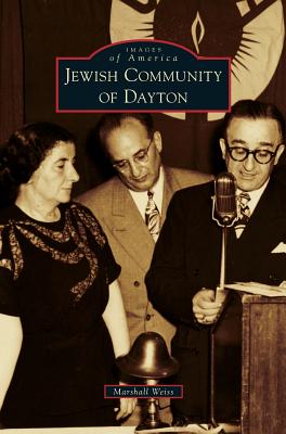 Jewish Community of Dayton - Marshall Weiss