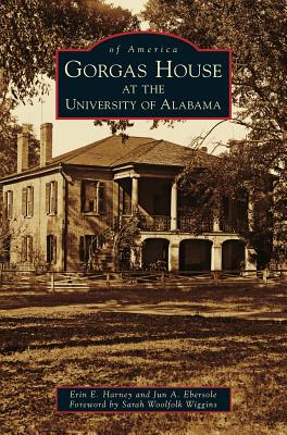 Gorgas House at the University of Alabama - Erin E. Harney