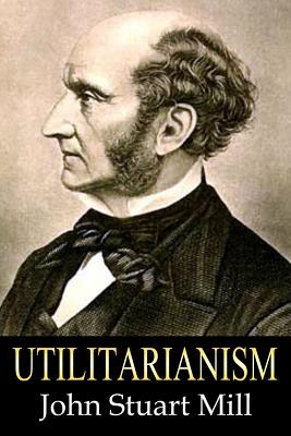 Utilitarianism - John Stuart Mill