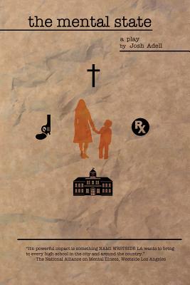 Coperta cărții 'The Mental State: a play - Josh Adell'