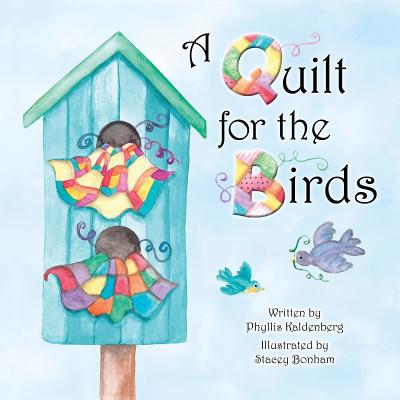 A Quilt for the Birds - Stacey Bonham