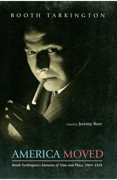 Coperta cărții 'America Moved - Booth Tarkington'