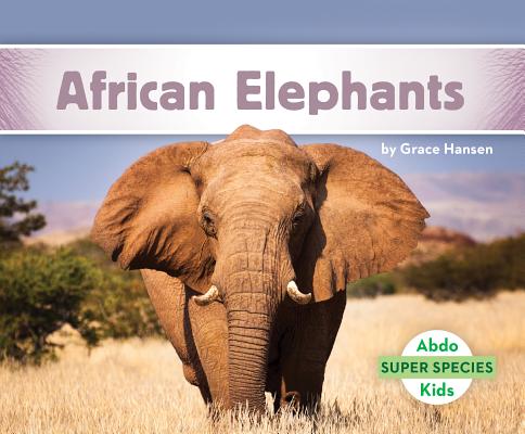 Coperta cărții 'African Elephants - Grace Hansen'