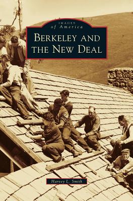 Berkeley and the New Deal - Harvey L. Smith