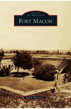 Coperta cărții 'Fort Macon - Paul R. Branch'