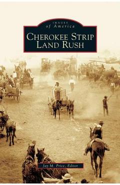 Coperta cărții 'Cherokee Strip Land Rush - Jay M. Price'