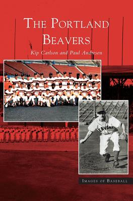 Coperta cărții 'Portland Beavers - Kip Carlson'