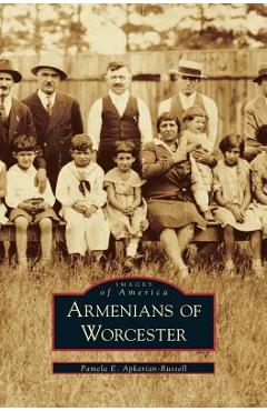 Coperta cărții 'Armenians of Worcester - Pamela Apkarian-russell'
