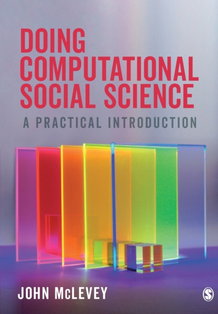 Doing Computational Social Science: A Practical Introduction - John Mclevey