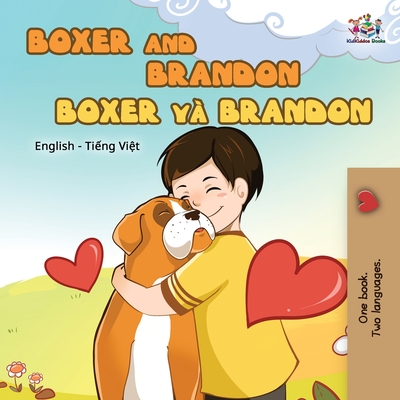 Boxer and Brandon (English Vietnamese Bilingual Book for Kids) - Kidkiddos Books