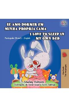Coperta cărții 'I Love to Sleep in My Own Bed: Portuguese English Bilingual Children's Book - Shelley Admont'