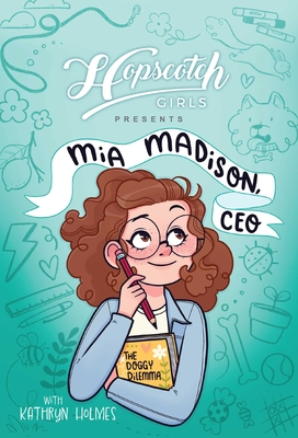 Hopscotch Girls Presents: MIA Madison, CEO Volume 1 - Hopscotch Girls