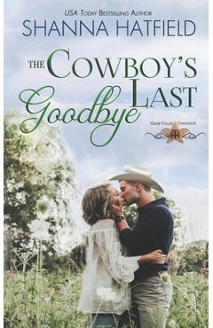 Coperta cărții 'The Cowboy's Last Goodbye - Shanna Hatfield'