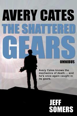 The Shattered Gears - Jeff Somers