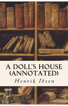 Poza produsului A DOLL'S HOUSE (annotated) - Henrik Ibsen