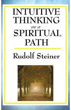 Coperta cărții 'Intuitive Thinking as a Spiritual Path - Rudolf Steiner'