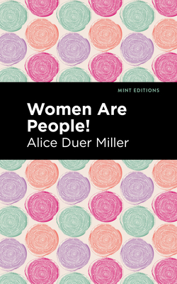 Coperta cărții 'Women Are People! - Alice Duer Miller'