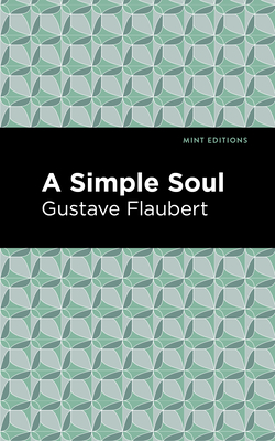 A Simple Soul - Gustave Flaubert