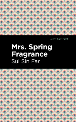 Coperta cărții 'Mrs. Spring Fragrance - Sui Sin Far'