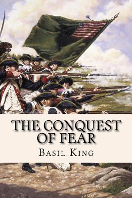 The Conquest of Fear - Basil King