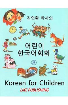 Poza produsului Korean for Children 3: Basic level Korean for Children Book 3 - In-hwan Kim