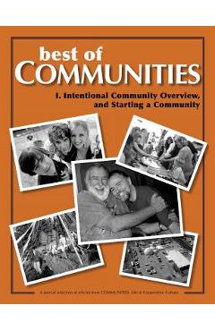 Coperta cărții 'Best of Communities: I. Intentional Community Overview and Starting a Community - Laird Schaub'