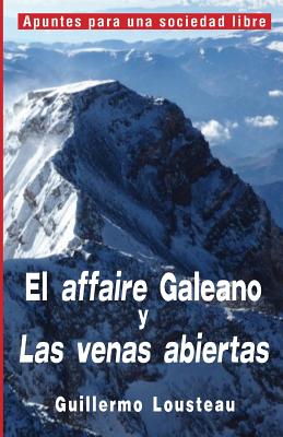 Coperta cărții 'El affaire Galeano y Las venas abiertas: A propósito de Eduardo Galeano y 