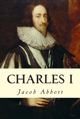 Charles I - Jacob Abbott