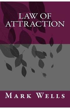 Coperta cărții 'Law of attraction - Mark Wells'
