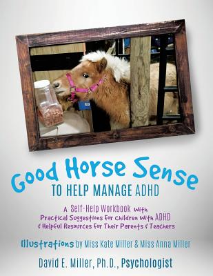 Good Horse Sense to Help Manage ADHD - David E. Miller Psychologist