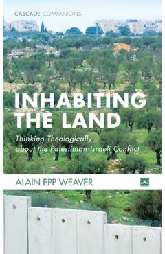 Coperta cărții 'Inhabiting the Land - Alain Epp Weaver'