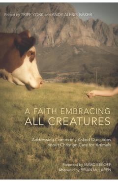 Coperta cărții 'A Faith Embracing All Creatures - Tripp York'