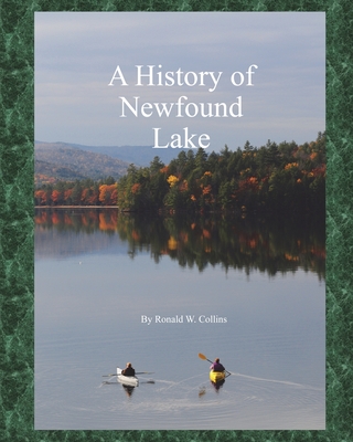 Coperta cărții 'A History of Newfound Lake - Ronald W. Collins'