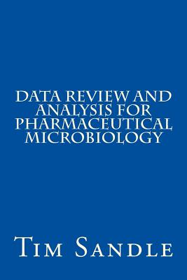 Data Review and Analysis for Pharmaceutical Microbiology - Tim Sandle