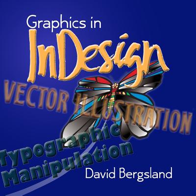 Graphics In InDesign - David Bergsland
