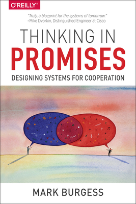 Thinking in Promises: Designing Systems for Cooperation - Mark Burgess