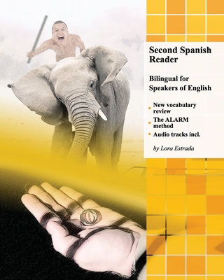 Second Spanish Reader Bilingual for Speakers of English: Pre-Intermediate Level - Lora Estrada