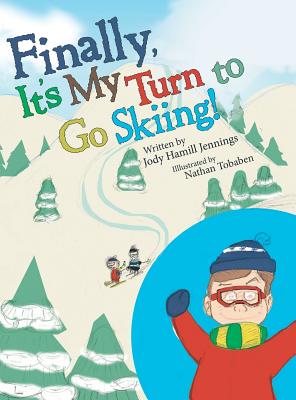 Finally, It'S My Turn to Go Skiing! - Jody Hamill Jennings