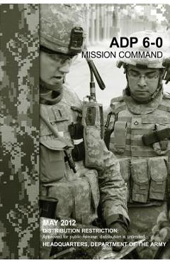 Coperta cărții 'Mission Command (ADP 6-0) - Department Of The Army'
