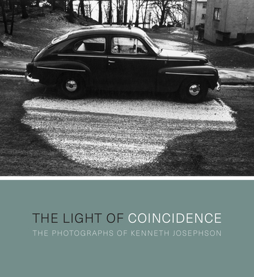 The Light of Coincidence: The Photographs of Kenneth Josephson - Kenneth Josephson