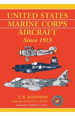 Poza produsului United States Marine Corps Aircraft Since 1913 - E. R. Johnson