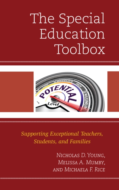 The Special Education Toolbox: Supporting Exceptional Teachers, Students, and Families - Nicholas D. Young