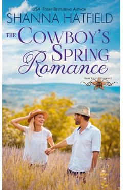 Coperta cărții 'The Cowboy's Spring Romance: Grass Valley Cowboys - Shanna Hatfield'