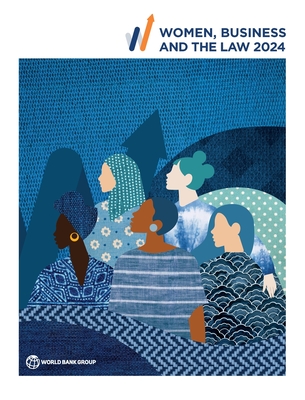 Women, Business and the Law 2024 - The World Bank