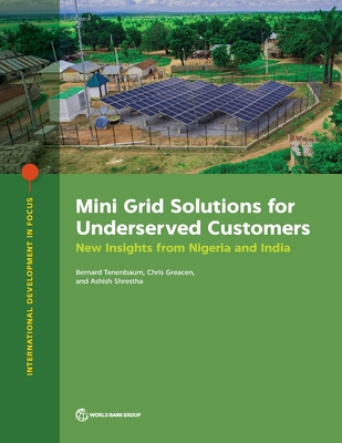 Mini Grid Solutions for Underserved Customers: Emerging Lessons from India and Nigeria - The World Bank