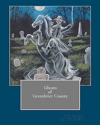 Ghosts of Greenbrier County - Tammy Workman