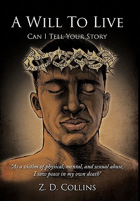 A Will to Live: Can I Tell Your Story - Z. D. Collins