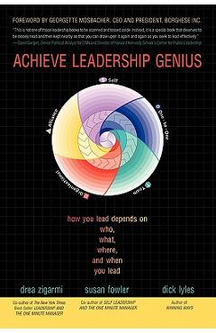Poza produsului Achieve Leadership Genius: How You Lead Depends on Who, What, Where, and When You Lead - Drea Zigarmi