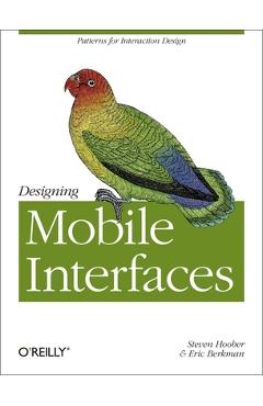 Coperta cărții 'Designing Mobile Interfaces: Patterns for Interaction Design - Steven Hoober'