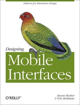 Designing Mobile Interfaces: Patterns for Interaction Design - Steven Hoober